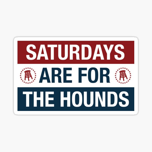 Item preview, Saturdays Are For The Hounds designed and sold by emilysimpsonxo.