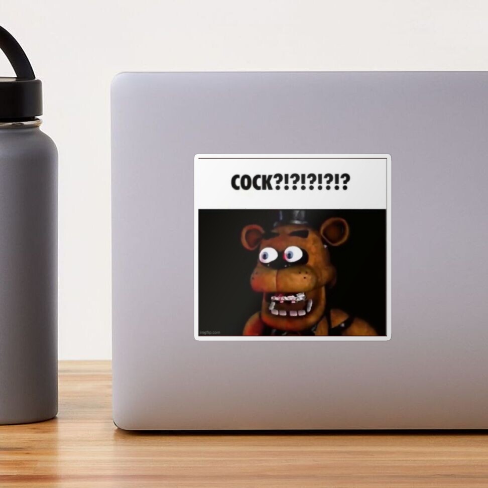 fnaf freddy COCK!!!! meme