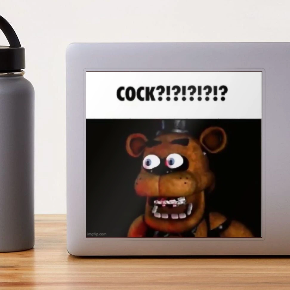 fnaf freddy COCK!!!! meme