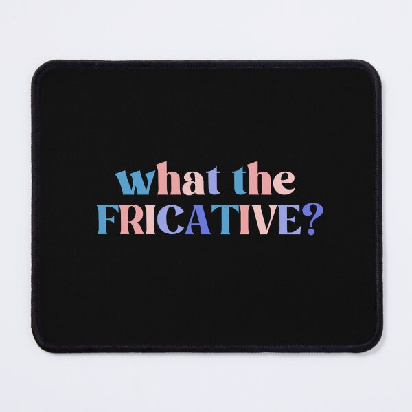 Item preview, What the Fricative Speech Language Pathologist  designed and sold by InnaPo ⭐⭐⭐⭐⭐.