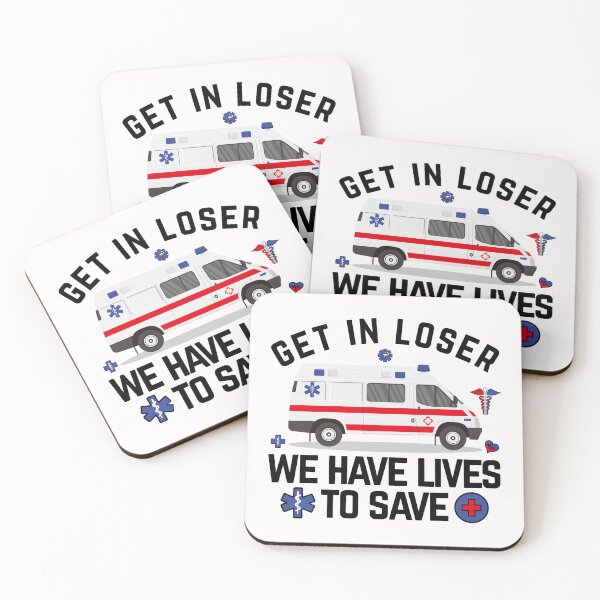 Item preview, Funny ems Paramedic emt Get In Loser Ambulance Graphic Graduation Gift emt gifts designed and sold by Imaddi.