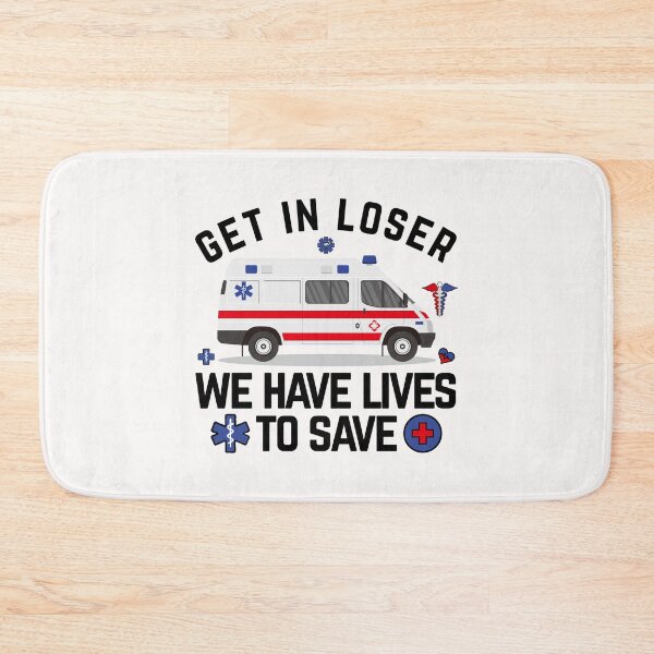 Item preview, Funny ems Paramedic emt Get In Loser Ambulance Graphic Graduation Gift emt gifts designed and sold by Imaddi.
