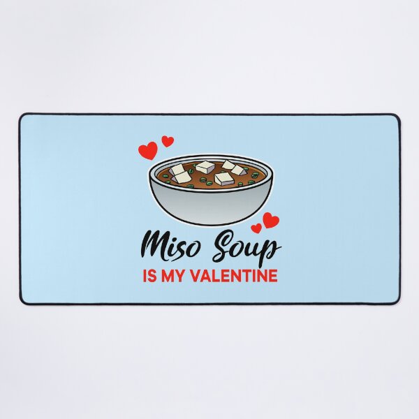 Item preview, Miso Soup is my valentine designed and sold by jonmlam.