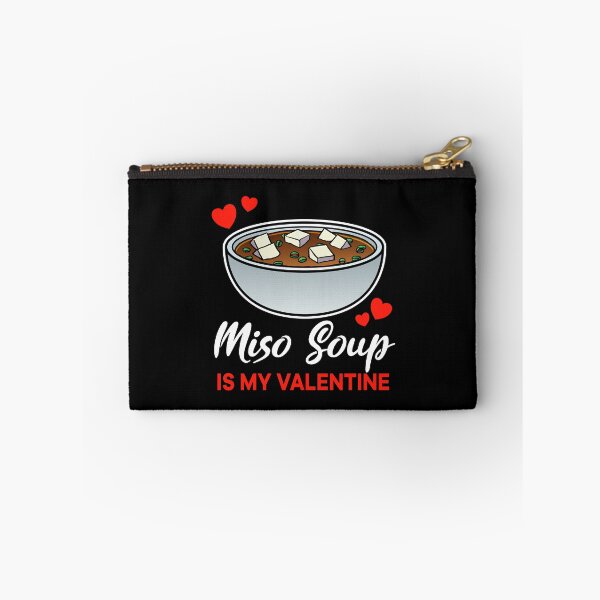 Item preview, Miso Soup is my valentine saying designed and sold by jonmlam.