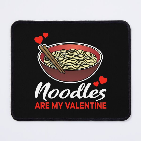 Item preview, Noodles are my valentine saying designed and sold by jonmlam.