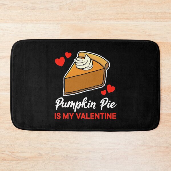 Artikelvorschau, Pumpkin Pie is my valentine saying entworfen und verkauft von jonmlam.