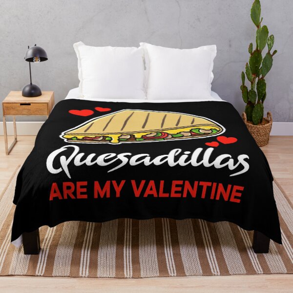Item preview, Quesadillas are my valentine saying designed and sold by jonmlam.