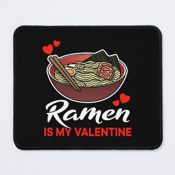 Item preview, Ramen is my valentine saying designed and sold by jonmlam.