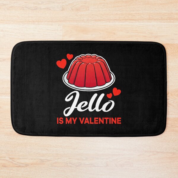 Item preview, Red Jello is my valentine saying designed and sold by jonmlam.