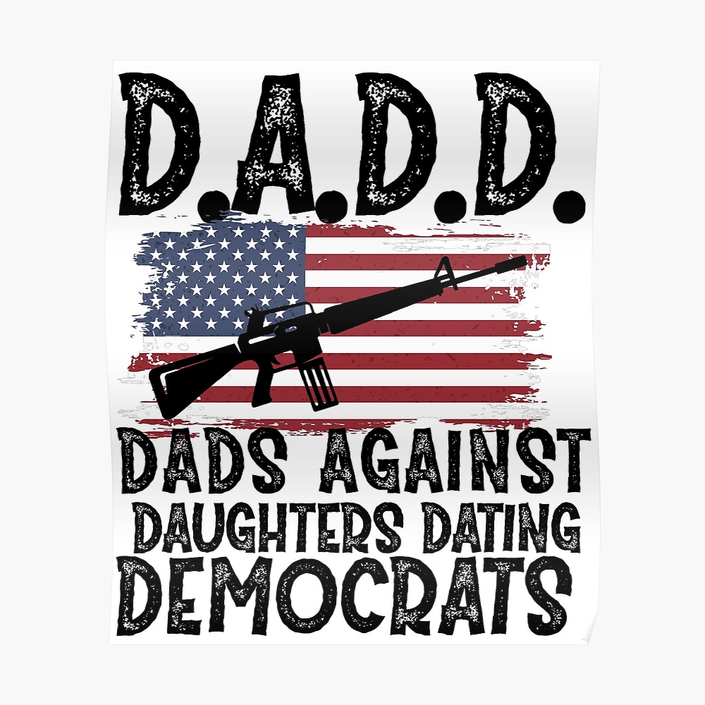 Vintage Daddd Dads Against Daughters Dating Democrats American Flag Shirt,Sweater,  Hoodie, And Long Sleeved, Ladies, Tank Top