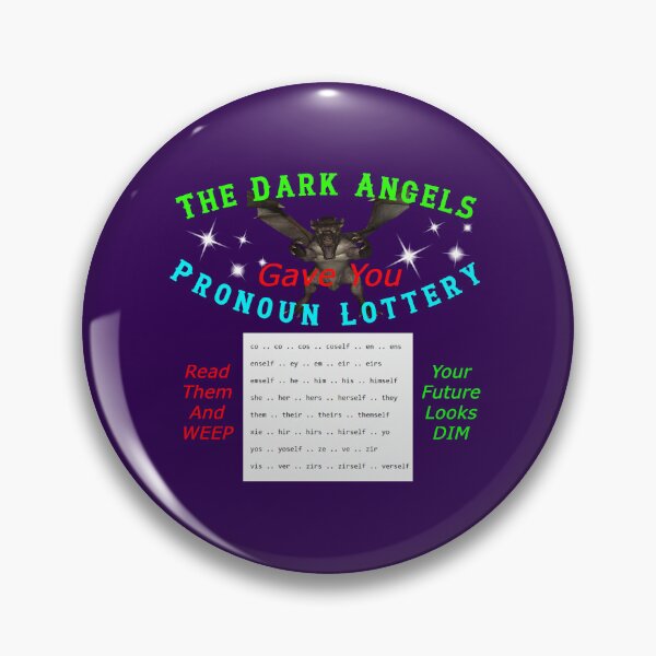 Item preview, The Dark Angels Gave You Pronoun Lottery designed and sold by alien almanac.