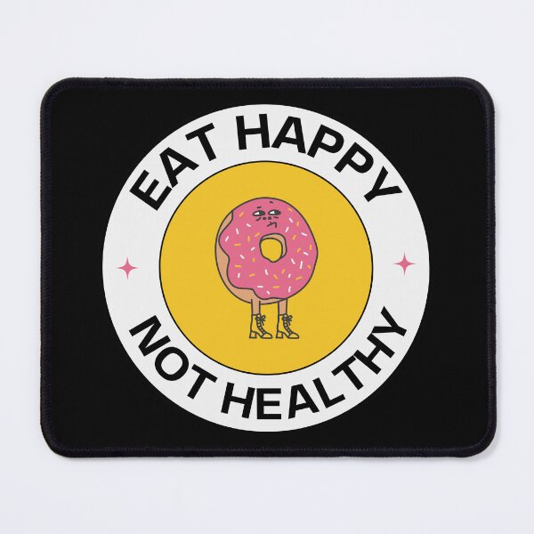 Item preview, Donut Variant Eat Happy Not Healthy Text Design 2 designed and sold by Harsh Katariya.