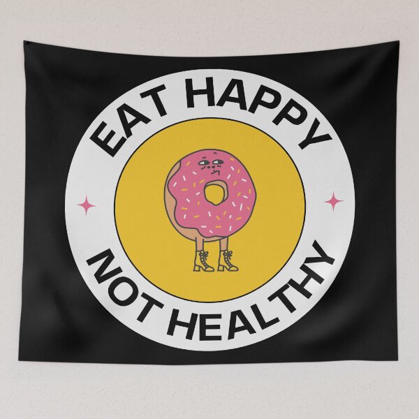 Item preview, Donut Variant Eat Happy Not Healthy Text Design 2  designed and sold by Harsh  Katariya.