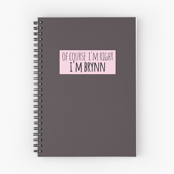 Item preview, Of Course I'm Right I'm Brynn Funny Personalized designed and sold by kindxinn.