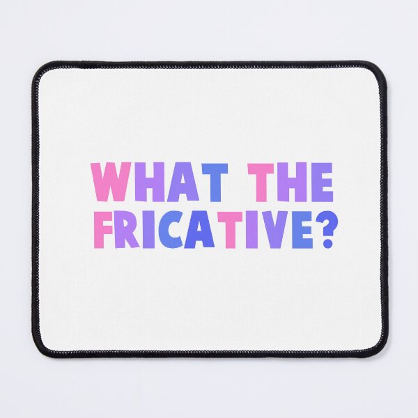 Item preview, What The Fricative ? | Colorful Quote designed and sold by InnayaDusha.