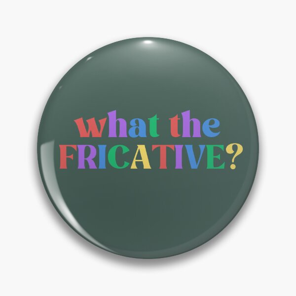 Item preview, What the Fricative Speech Language Pathologist designed and sold by InnaPo ⭐⭐⭐⭐⭐.