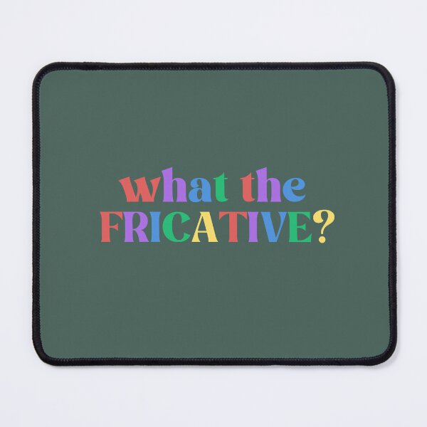 Item preview, What the Fricative Speech Language Pathologist designed and sold by InnaPo ⭐⭐⭐⭐⭐.