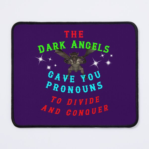 Item preview, The Dark Angels Gave You Pronouns To Divide And Conquer designed and sold by alien almanac.