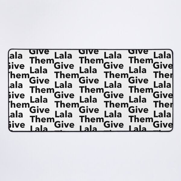 Item preview, Give Them Lala Black Text designed and sold by layneeporterfie.