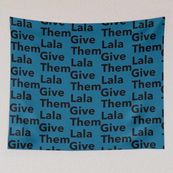 Item preview, Give Them Lala Black Text designed and sold by layneeporterfie.