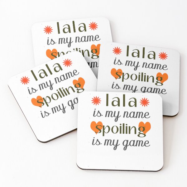 Item preview, lala kent - lala is my name spoiling is my game gift designed and sold by layneeporterfie.