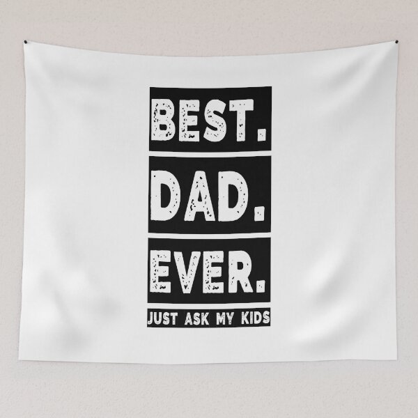 Item preview, Best Dad Ever, Just ask my kids Shirt designed and sold by RafaelLopezz.