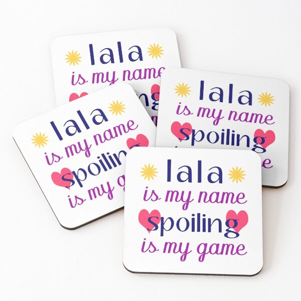 Item preview, lala is my name spoiling is my game - lala kent designed and sold by huckleberrybigg.
