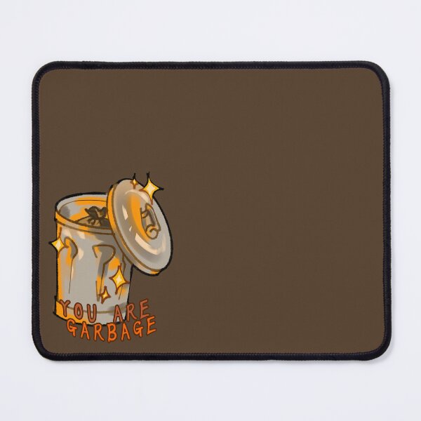Item preview, You are Garbage designed and sold by Gray - Zone.