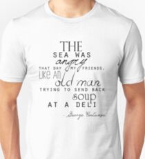 The sea was angry that day my friends... Unisex T-Shirt