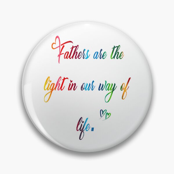 Item preview, Father’s Day  Fathers are the light in our way of life. motivational quotes about life designed and sold by Satis Sukram.