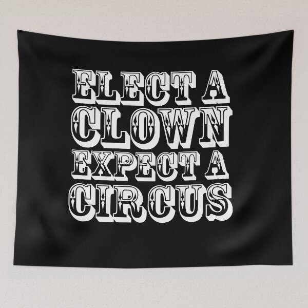 Item preview, ELECT A CLOWN EXPECT A CIRCUS ANTI-TRUMP  designed and sold by starkle.