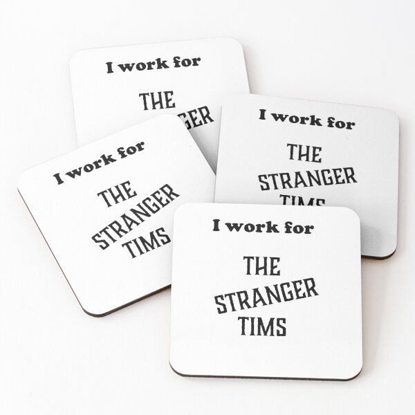 Item preview, I work for the Stranger Tims designed and sold by Carathas.