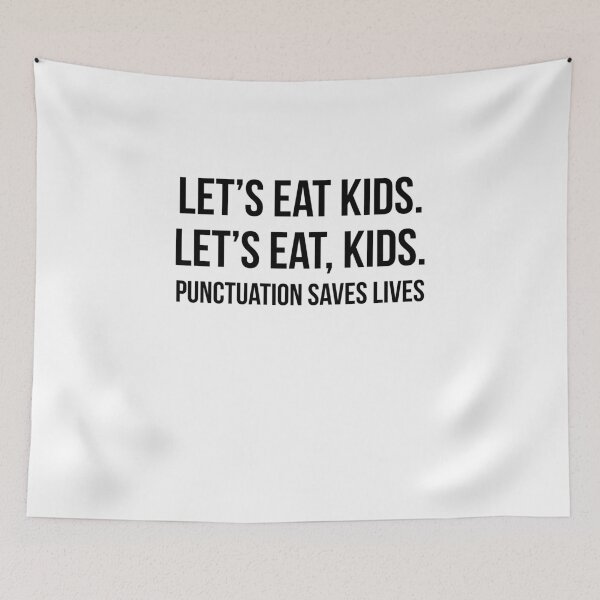 Item preview, Let's Eat Kids Punctuation Saves Lives designed and sold by TeeTimeGuys.