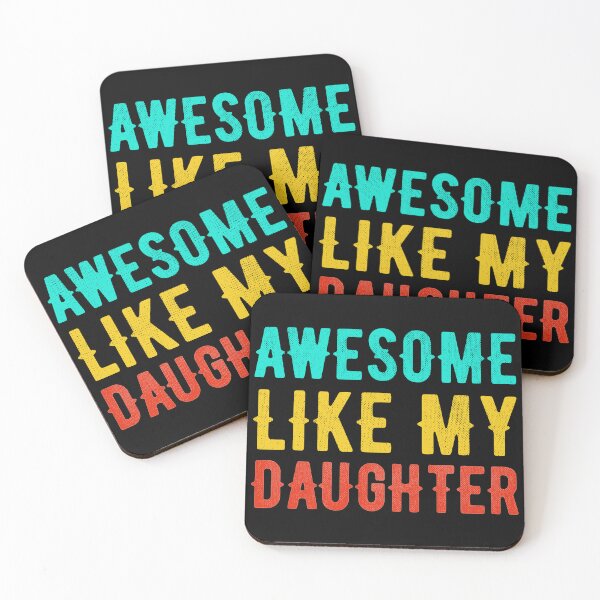 Item preview, Awesome Like My Daughter designed and sold by Designs-Lab.