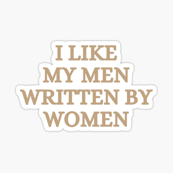 Item preview, I like my men written by women designed and sold by catdiasart.