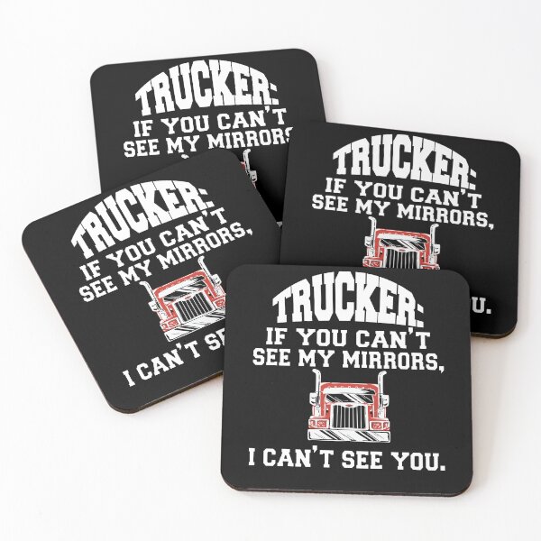 Item preview, Big Rig Truck Driver Trucker: If You Can't See My Mirrors, I Can't See You designed and sold by fantasticdesign.