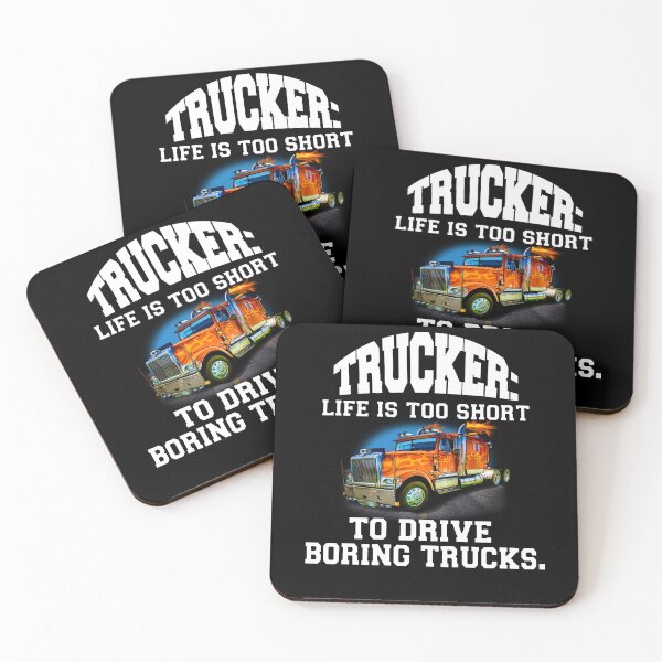 Item preview, Big Rig Truck Driver Trucker: Life Is Too Short To Drive Boring Trucks designed and sold by fantasticdesign.