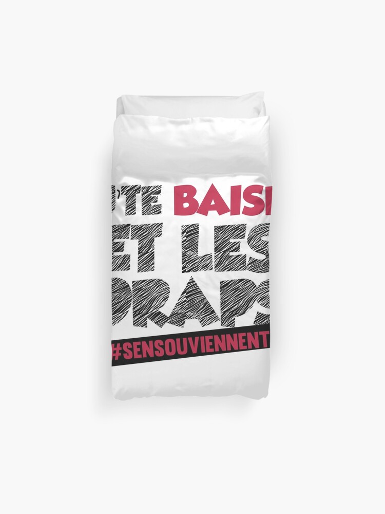 Housse De Couette J Te Baise Et Les Draps S En Souviennent Kaaris Par Redbubblejo Redbubble