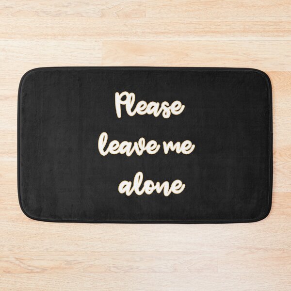 Item preview, Please leave me alone designed and sold by TheRightHonMP.