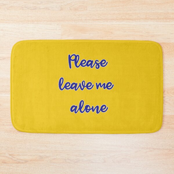 Item preview, Please leave me alone designed and sold by TheRightHonMP.