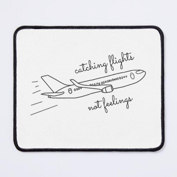 Item preview, catching flights not feelings designed and sold by Hawken4.