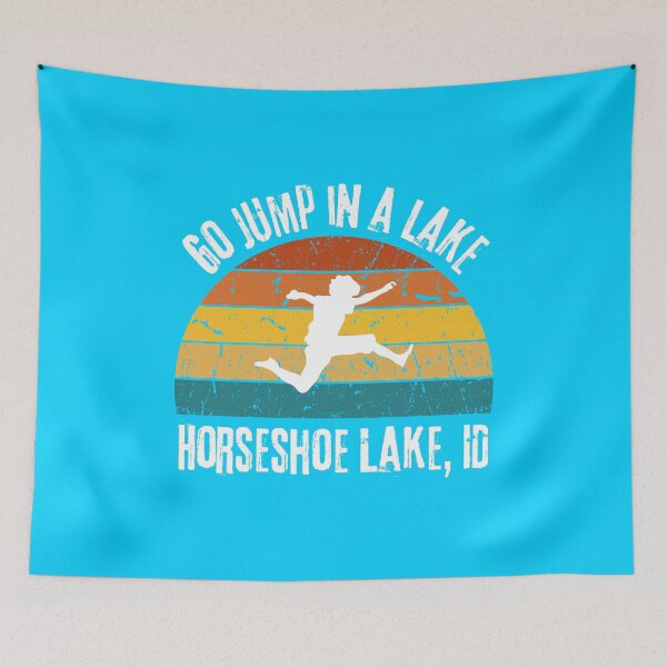 Item preview, Go Jump In a Lake - Horseshoe Lake, Idaho designed and sold by It's On Backwards.