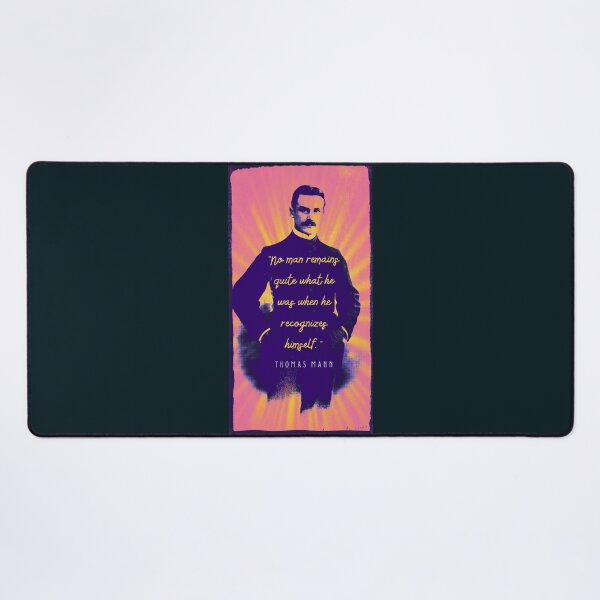 Item preview, Thomas Mann portrait and quote: No man remains quite what he was when he recognizes himself. designed and sold by artbleed.