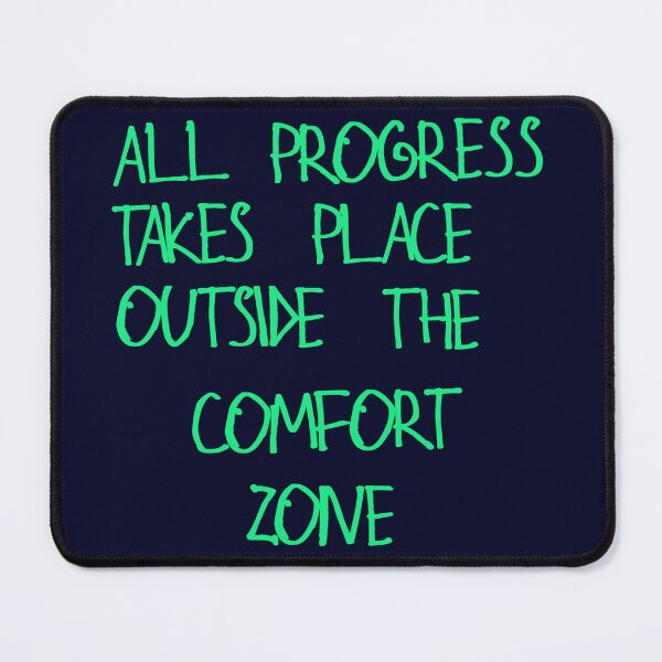 Item preview, All progress takes place outside the comfort zone designed and sold by kinpirks.