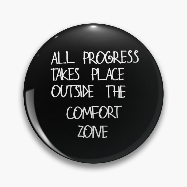 Item preview, All progress takes place outside the comfort zone designed and sold by kinpirks.