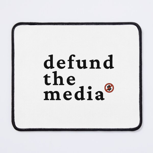 Item preview, Defund The Media designed and sold by ViewerEqualsPhoton.