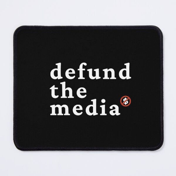 Item preview, Defund The Media designed and sold by ViewerEqualsPhoton.