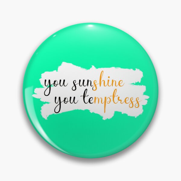 Item preview, You sunshine you temptress designed and sold by VimuDS.
