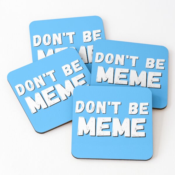 Item preview, Don't Be Meme Funny Humor Joke designed and sold by ttuniques.