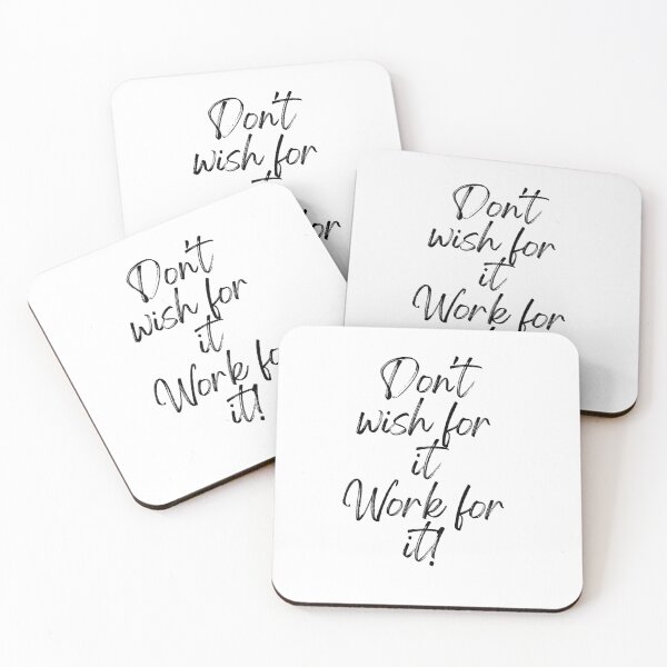 Item preview, Don't wish for it, work for it! - Motivational Quotes designed and sold by Happier-Futures.